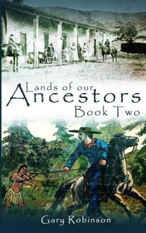 Kniha Lands of our Ancestors Book Two Gary Robinson