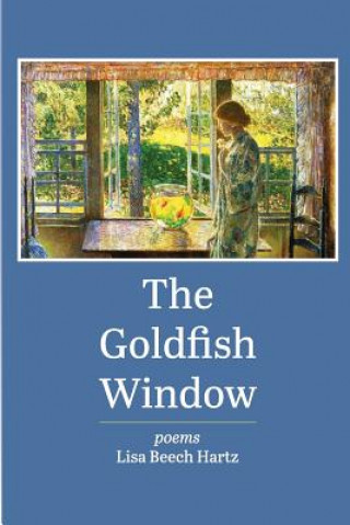 Knjiga The Goldfish Window Lisa Beech Hartz