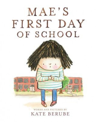 Libro Mae's First Day of School Kate Berube