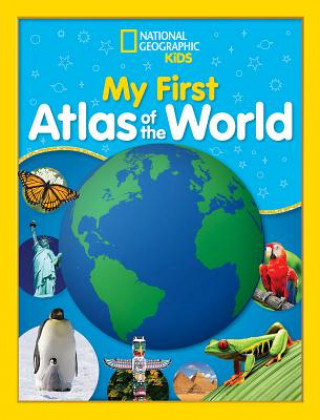 Książka National Geographic Kids My First Atlas of the World National Geographic Kids
