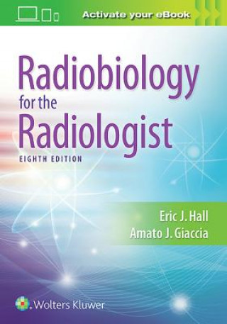 Książka Radiobiology for the Radiologist Eric J. Hall