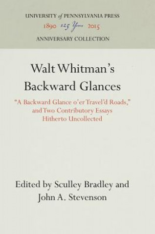 Kniha Walt Whitman's Backward Glances Sculley Bradley