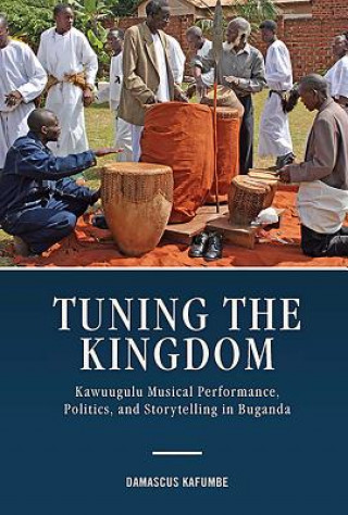 Libro Tuning the Kingdom Damascus Kafumbe