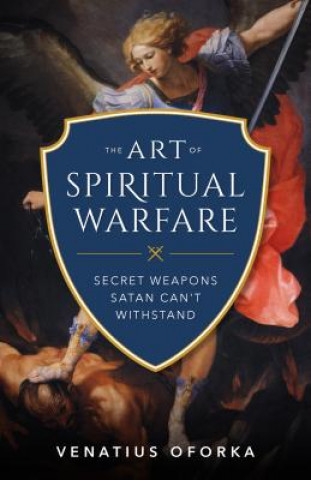 Kniha The Art of Spiritual Warfare Venatius Oforka