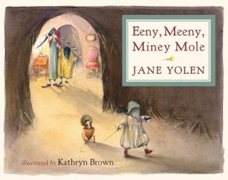 Kniha Eeny, Meeny, Miney Mole Jane Yolen
