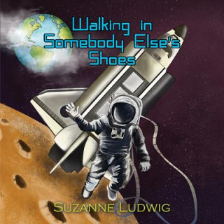 Książka Walking in Somebody Else's Shoes Suzanne Ludwig