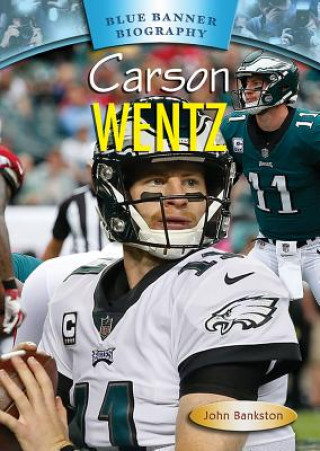 Knjiga Carson Wentz John Bankston