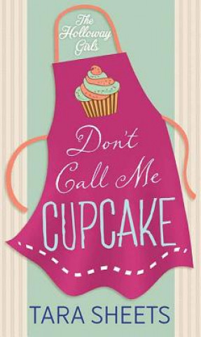 Kniha Don't Call Me Cupcake Tara Sheets