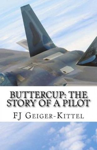 Książka Buttercup: The Story of a Pilot Fj Geiger-Kittel