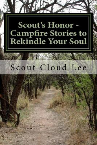 Książka Scout's Honor: Campfire Stories to Rekindle Your Soul Dr Scout Cloud Lee