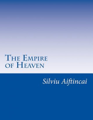 Livre The Empire of Heaven: Ouroboros&Lagonia Silviu Aiftincai