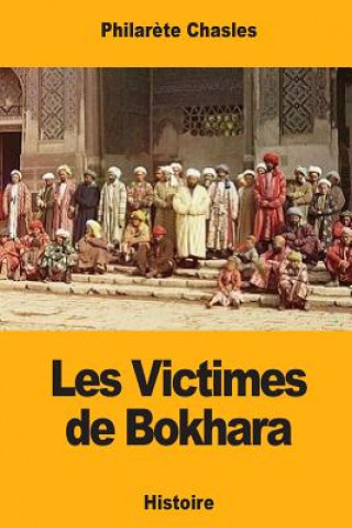 Carte Les Victimes de Bokhara Philarete Chasles
