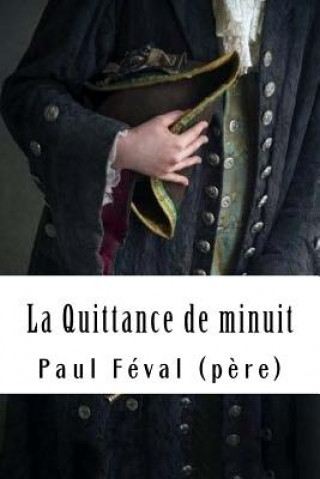 Carte La Quittance de minuit: Tome II - La Galerie du géant Paul Feval (Pere)