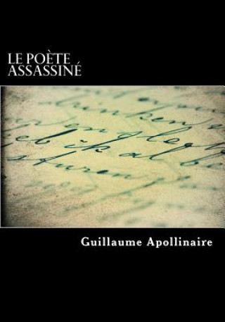 Könyv Le po?te assassiné Guillaume Apollinaire