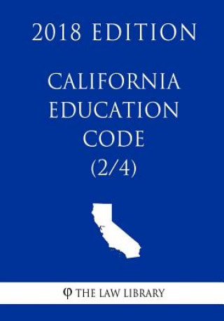 Knjiga California Education Code (2/4) (2018 Edition) The Law Library