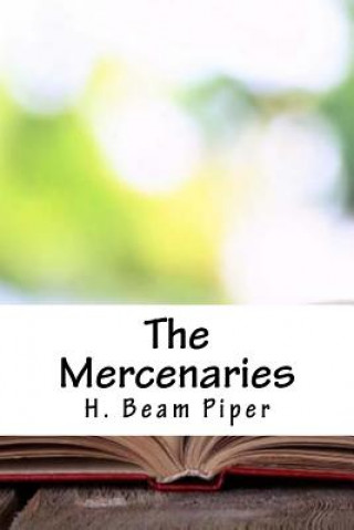 Knjiga The Mercenaries Henry Beam Piper