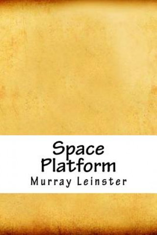 Knjiga Space Platform Murray Leinster