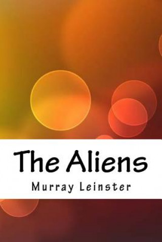 Kniha The Aliens Murray Leinster