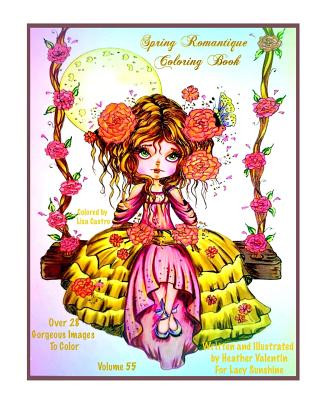 Книга Spring Romantique Coloring Book: Elegant Romantic Ladies, Flowers, Peacocks, Swans Lacy Sunshine Adult Coloring Book Heather Valentin