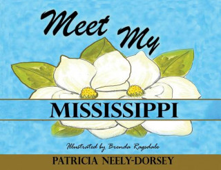 Kniha Meet My Mississippi Patricia Neely-Dorsey