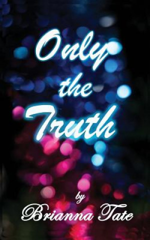 Knjiga Only The Truth Brianna Tate