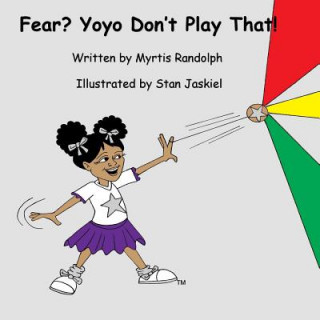 Knjiga Fear? Yoyo Don't Play That! Myrtis Annette Randolph