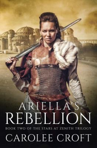 Livre Ariella's Rebellion Carolee Croft