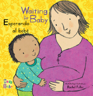 Kniha Esperando Al Bebé/Waiting for Baby Rachel Fuller