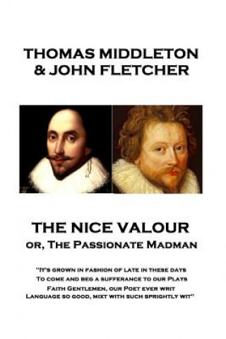 E-book Nice Valour or, The Passionate Madman Thomas Middleton