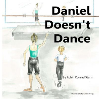 Knjiga Daniel Doesn't Dance Robin C Sturm