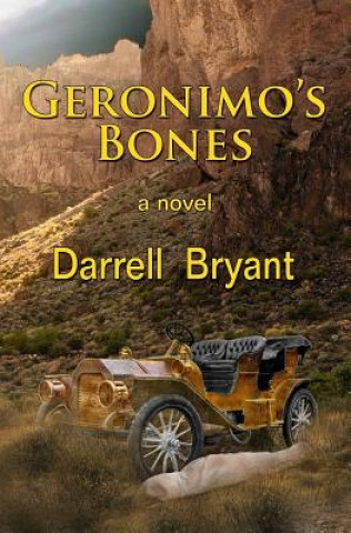 Knjiga Geronimo's Bones Darrell Bryant