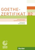 Knjiga Goethe-Zertifikat B2 - Prufungsziele, Testbeschreibung Goethe-Institut München