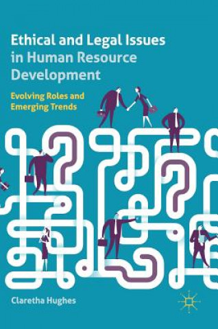 Kniha Ethical and Legal Issues in Human Resource Development Claretha Hughes