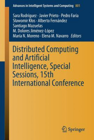 Book Distributed Computing and Artificial Intelligence, Special Sessions, 15th International Conference Sara Rodríguez