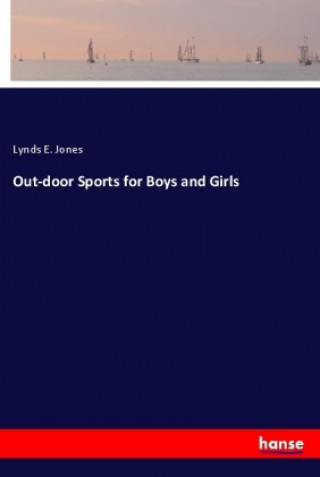 Livre Out-door Sports for Boys and Girls Lynds E. Jones