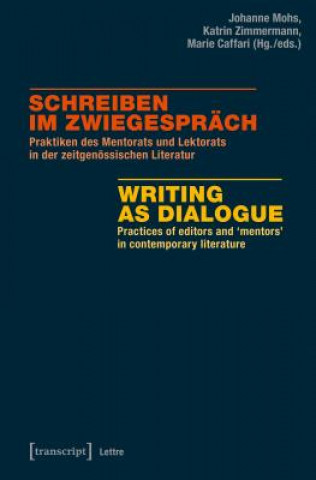 Kniha Schreiben im Zwiegesprach / Writing as Dialogue Johanne Mohs