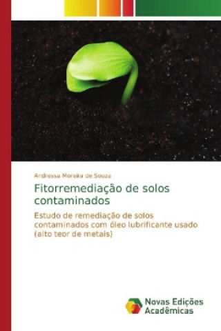 Carte Fitorremediação de solos contaminados Andressa Moreira de Souza
