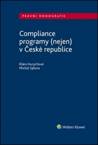 Könyv Compliance programy (nejen) v České republice Klára Hurychová