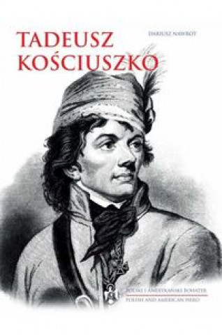 Könyv Tadeusz Kościuszko Nawrot Dariusz