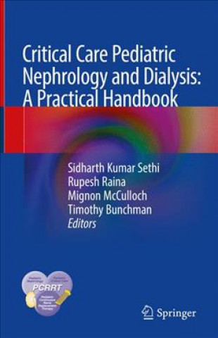 Knjiga Critical Care Pediatric Nephrology and Dialysis: A Practical Handbook Sidharth Kumar Sethi