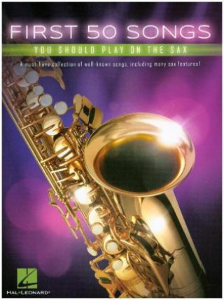 Nyomtatványok First 50 Songs You Should Play On Saxophone (Book) Various