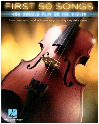 Nyomtatványok First 50 Songs You Should Play On Violin (Book) Various