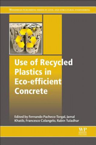 Kniha Use of Recycled Plastics in Eco-efficient Concrete Fernando Pacheco-Torgal