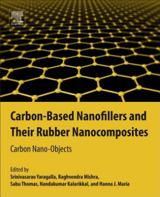 Könyv Carbon-Based Nanofillers and Their Rubber Nanocomposites Srinivasarao Yaragalla