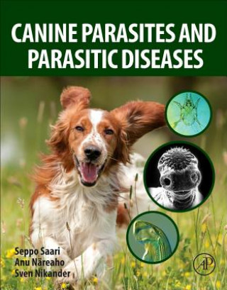 Könyv Canine Parasites and Parasitic Diseases Seppo Saari