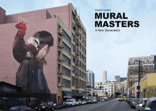 Kniha Mural Masters: A New Generation Kiriakos Iosifidis