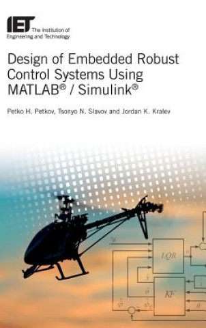 Book Design of Embedded Robust Control Systems Using Matlab(r) / Simulink(r) Petko Hristov Petkov