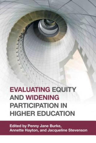 Könyv Evaluating Equity and Widening Participation in Higher Education Penny Jane Burke