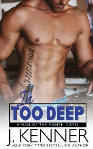 Book In Too Deep J  Kenner