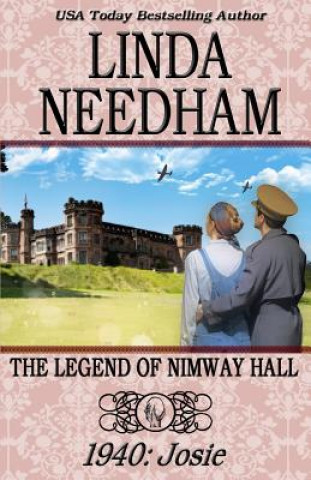 Kniha The Legend of Nimway Hall: 1940-Josie Linda Needham